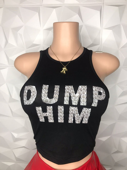 Dump him crop top